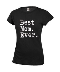 Best Mom Ever Womens T-shirt