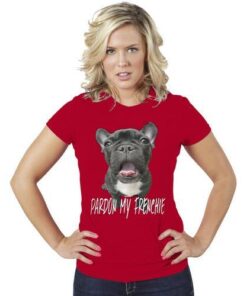 Pardon My Franchie Funny Women T-Shirt